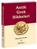 Antik Grek Sikkeleri - Katalog 1 Tolga Atak