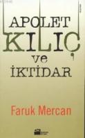 Apolet Kılıç ve İktidar %10 indirimli Faruk Mercan