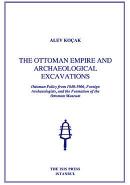 The Ottoman Empire and Archaeological Excavations - Ottaman Policy fro