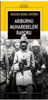Arıburnu Muharebeleri Raporu Mustafa Kemal Atatürk