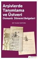 Arşivlerde Tanımlama ve Üstveri Osmanlı Dönemi Belgeleri Elif Yılmaz Ş