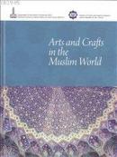 Arts and Crafts in the Muslim World Nazeih Taleb Maarouf