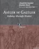 Asiler ve Gaziler %10 indirimli Ubeydullah Kuşmani Ebubekir Efendi