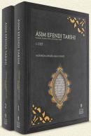Asım Efendi Tarihi - Osmanlı Tarihi 1218-1224 / 1804-1809 (2 Cilt Takı