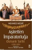 Aşiretten İmparatorluğa Osmanlı Tarihi (1288-1485) %18 indirimli Mevlâ