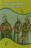 Askeri Kanunnameler (1826 - 1827) Ahmet Yaramış