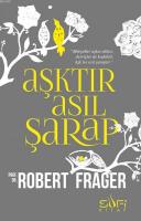 Aşktır Asıl Şarap %10 indirimli Robert Frager