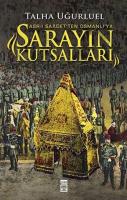 Asr-ı Saadet'ten Osmanlı'ya Sarayın Kutsalları %10 indirimli Talha Uğu