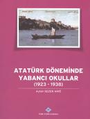 Atatürk Döneminde Yabancı Okullar (1923-1938) Ayten Sezer