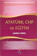 Atatürk,Chp ve Eğitim Şahin AYBEK