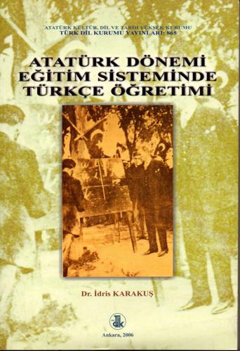 Atatürk Dönemi Eğitim Sisteminde Türkçe Öğretimi