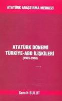 Atatürk Dönemi Türkiye Abd İlişkileri Semih Bulut