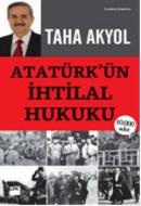 Atatürk\'ün İhtilal Hukuku