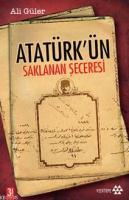 Atatürk'ün Saklanan Seceresi Ali Güler