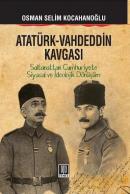 Atatürk - Vahdeddin Kavgası