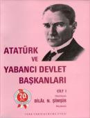 Atatürk ve Yabancı Devlet Başkanları (Cilt I) %20 indirimli Bilal N. Ş