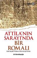 Atilla'nın Sarayı'nda Bir Romalı