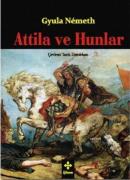 Attila ve Hunlar %10 indirimli Gyula Nemeth