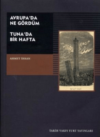 Avrupa'da Ne Gördüm Tuna'da Bir Hafta Ahmet İhsan