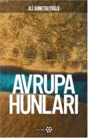 Avrupa Hunları %10 indirimli Ali Ahmetbeyoğlu