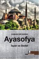 Ayasofya İsyan ve Devlet %10 indirimli Coşkun Faik Kavala