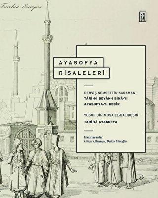 Ayasofya Risaleleri Tarih-i Beyan-ı Bina-yı Ayasofya-yı Kebir ve Tarih