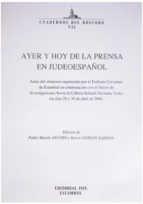 Ayer y Hoy de la Prensa en Judeoespanol Karen Gerson Şarhon