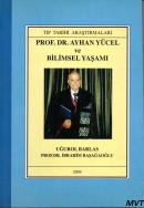 Prof. Dr. Ayhan Yücel ve Bilimsel Yaşamı Uğurol Barlas