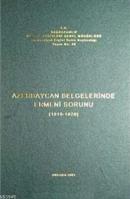 Azerbaycan Belgelerinde Ermeni Sorunu (1918-1920) Kolektif