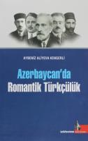 Azerbaycan'da Romantik Türkçülük %40 indirimli Aybeniz Aliyeva Kengerl