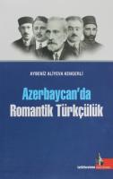 Azerbaycan'da Romantik Türkçülük