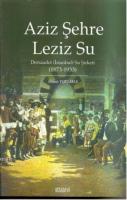 Aziz Şehre Leziz Su Dersaadet (İstanbul) Su Şirketi 1873-1933