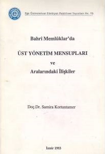 Bahri Memluklar'da Üst Yönetim Mensupları ve Aralarındaki İlişkiler Sa