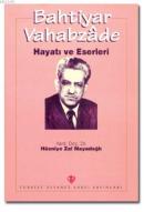 Bahtiyar Vahabzade - Hayatı ve Eserleri %10 indirimli Hüsniye Zal Maya