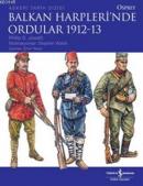 Balkan Harpleri'nde Ordular 1912-13 %10 indirimli Philip S. Jowett