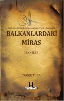 Balkanlardaki Miras Tekkeler Kosava - Makedonya - Arnavutluk - Karadağ