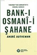 Bank-ı Osmani-i Şahane Andre Autheman