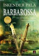 Barbarossa The Story of a Legend İskender Pala