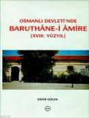 Baruthane-i Amire (XVIII. Yüzyıl) %10 indirimli Zafer Gölen