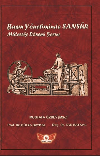 Basın Yönetiminde Sansür Mütareke Dönemi Basını