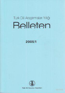 Türk Dili Araştırmaları Yıllığı - Belleten 2005 / 1 Kolektif
