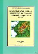 Bergama Kozak Yaylası Geleneksel Ölü Gömme Adetleri Araştırması 2009-2