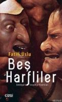 Beş Harfliler Fatih Uslu