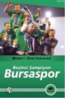 Beşinci Şampiyon Bursaspor Memet Zencirkıran