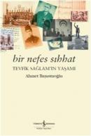 Bir Nefes Sıhhat Ahmet Başustaoğlu