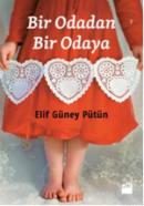 Bir Odadan Bir Odaya %10 indirimli Elif Güney Pütün