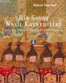 Bir Savaş Nasıl Kaybedilir?