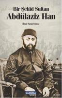 Bir Şehîd Sultan Abdülaziz Han %10 indirimli Ömer Faruk Yılmaz