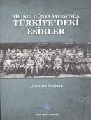 Birinci Dünya Savaşı'nda Türkiye'deki Esirler %10 indirimli Mücahit Öz