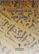 Bitlis Tarihi Mezarlıkları ve Mezar Taşları %20 indirimli Kadir Pektaş